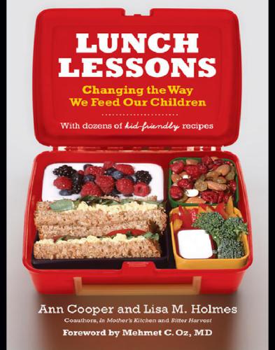 Lunch Lessons Changing The Way We Feed Our Children Cooper Annholmes