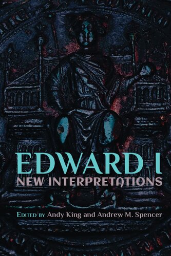 Edward I New Interpretations Andy King Andrew M Spencer