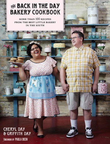 The Back In The Day Bakery Cookbook Cheryl Day Griffith Day Amy Paige Condon