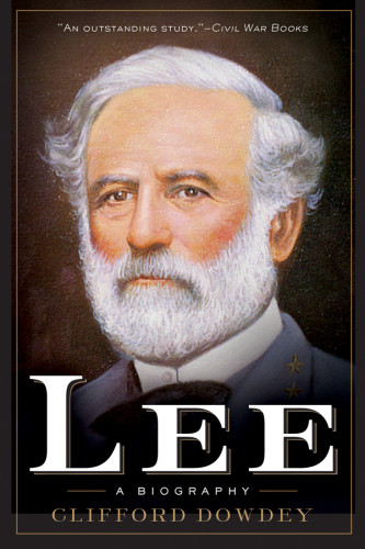 Lee A Biography First Skyhorse Publishing Edition Confederate States Of America Armydowdey