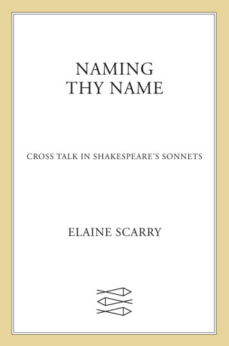 Naming Thy Name Cross Talk In Shakespeares Sonnets First Edition Constable