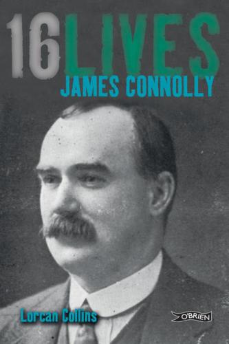 James Connolly 16lives Collins Lorcan
