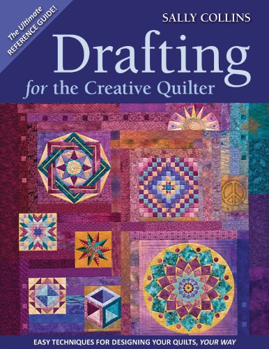 Drafting For The Creative Quilter Sally Collins