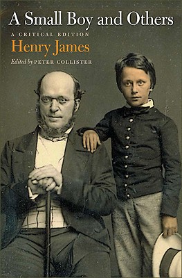 A Small Boy And Others A Critical Edition Critical Ed Collister