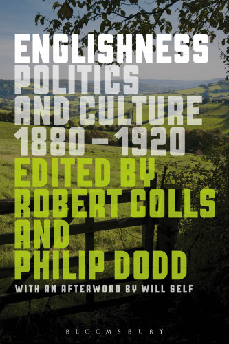 Englishness Politics And Culture 18801920 Second Edition Colls
