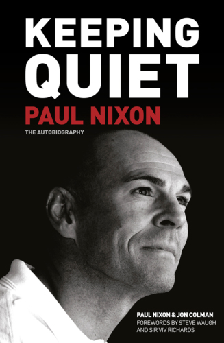 Keeping Quiet Paul Nixon The Autobiography Colman Jonnixon