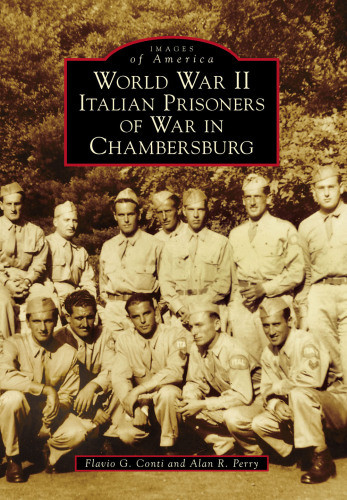 World War Ii Italian Prisoners Of War In Chambersburg Conti Flavio Gperry