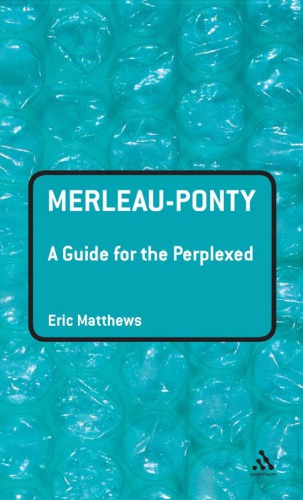 Merleauponty A Guide For The Perplexed Reprinted Continuum International Publishing Groupmatthews