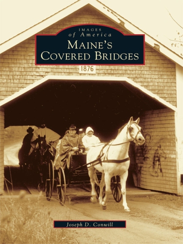 Maines Covered Bridges Conwill Joseph D