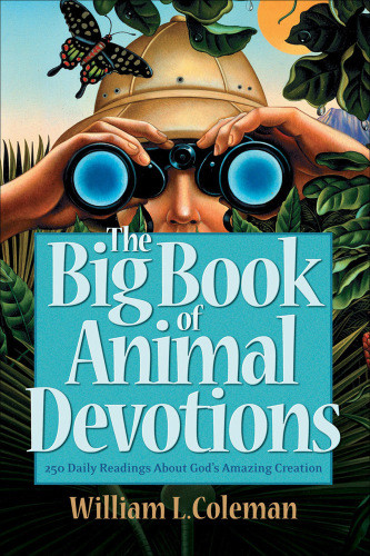 The Big Book Of Animal Devotions William L Coleman