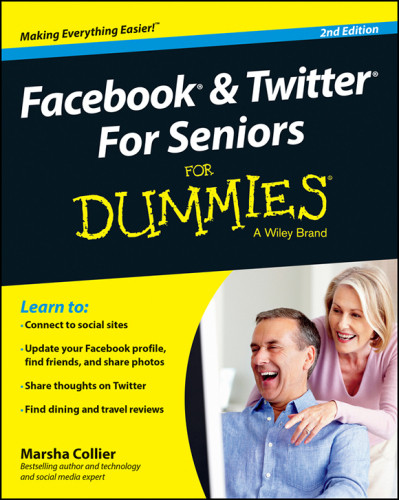 Facebook And Twitter For Seniors For Dummies 2nd Edition Collier