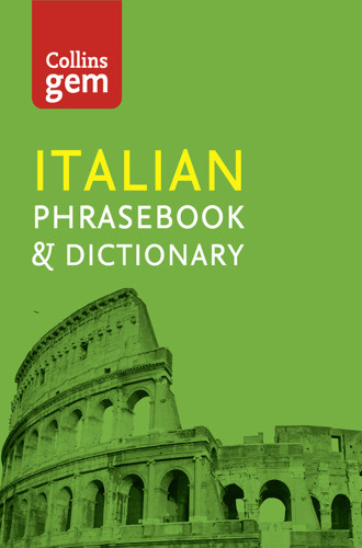 Collins Italian Phrasebook And Dictionary Gem Edition Essential Phrases A Collins Dictionaries