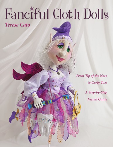 Fanciful Cloth Dolls Terese Cato