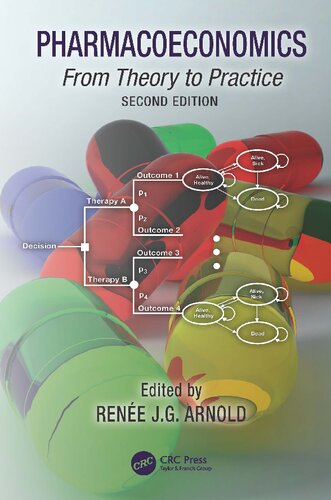 Pharmacoeconomics From Theory To Practice 2nd Edition Renee J G Arnold