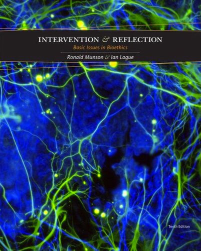 Intervention And Reflection Basic Issues In Bioethics 10th Edition Ronald Munson
