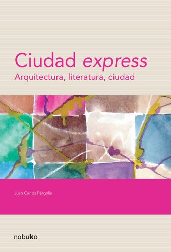 Ciudad Express Arquitectura Literatura Ciudad Juan Carlos Pergolis