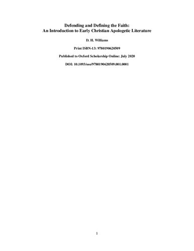 Defending And Defining The Faith An Introduction To Early Christian Apologetic Literature D H Williams
