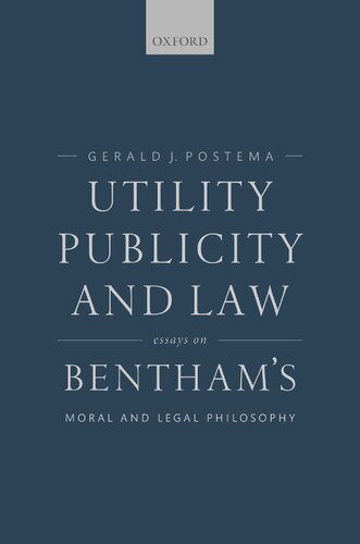 Utility Publicity And Law Essays On Benthams Moral And Legal Philosophy Gerald J Postema