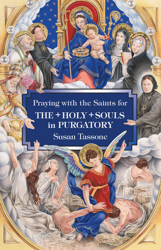 Praying With The Saints For The Holy Souls In Purgatory Tassone