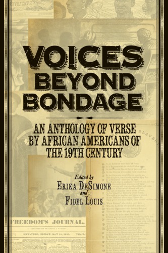 Voices Beyond Bondage An Anthology Of Verse By African Americans Of The 19th Century Erika Desimone