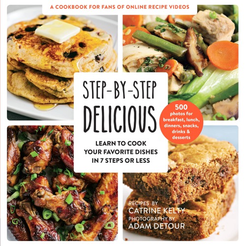 Stepbystep Delicious Learn To Cook Your Favorite Dishes In 7 Steps Or Less Detour