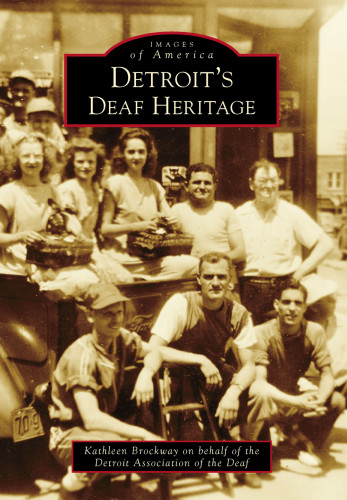 Detroits Deaf Heritage Detroit Association Of The Deafbrockway