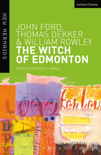 The Witch Of Edmonton Dekker Thomasford Johnkinney Arthur Frowley William