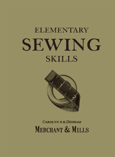 Elementary Sewing Skills Carolyn N K Denham Roderick Field