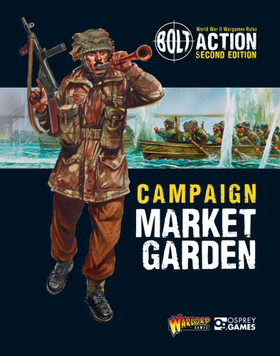 Bolt Action Campaign Market Garden Second Edition Dennis Peter