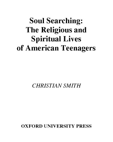 Soul Searching The Religious And Spiritual Lives Of American Teenagers Denton