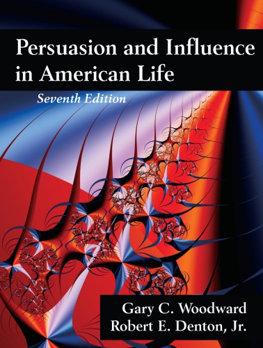 Persuasion And Influence In American Life 7th Edition Denton