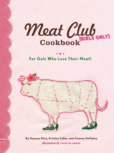 The Meat Club Cookbook Vanessa Dina Kristina Fuller Gemma Depalma