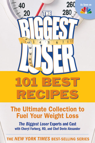 The Biggest Loser 101 Best Recipes Biggest Loser Experts And Cast