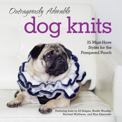 Outrageously Adorable Dog Knits 25 Musthave Styles For The Pampered Pooch Alexander
