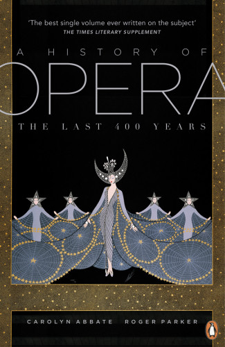 History Of Opera The Last Four Hundred Years 1st Edition Carolyn Abbate