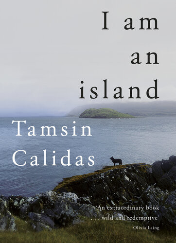 I Am An Island Tamsin Calidas