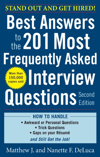 Best Answers To The 201 Most Frequently Asked Interview Questions 2nd Ed Deluca