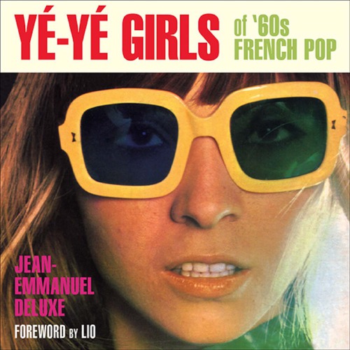 Yy The Girls Of 60s 70s French Pop Music Deluxe Jeanemmanuel