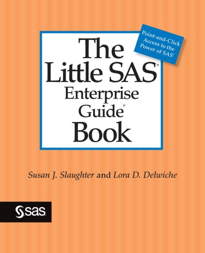 The Little Sas Enterprise Guide Book Delwiche Lora Dslaughter