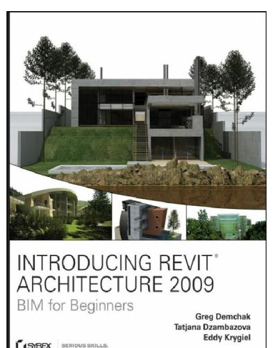 Introducing Revit Architecture 2009 Bim For Beginners Greg Demchak Tatjana Dzambazova Eddy Krygiel