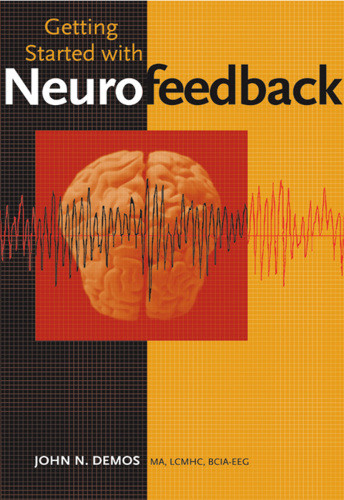 Getting Started With Neurofeedback First Edition Demos John N