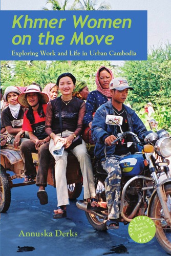 Khmer Women On The Move Exploring Work And Life In Urban Cambodia Derks
