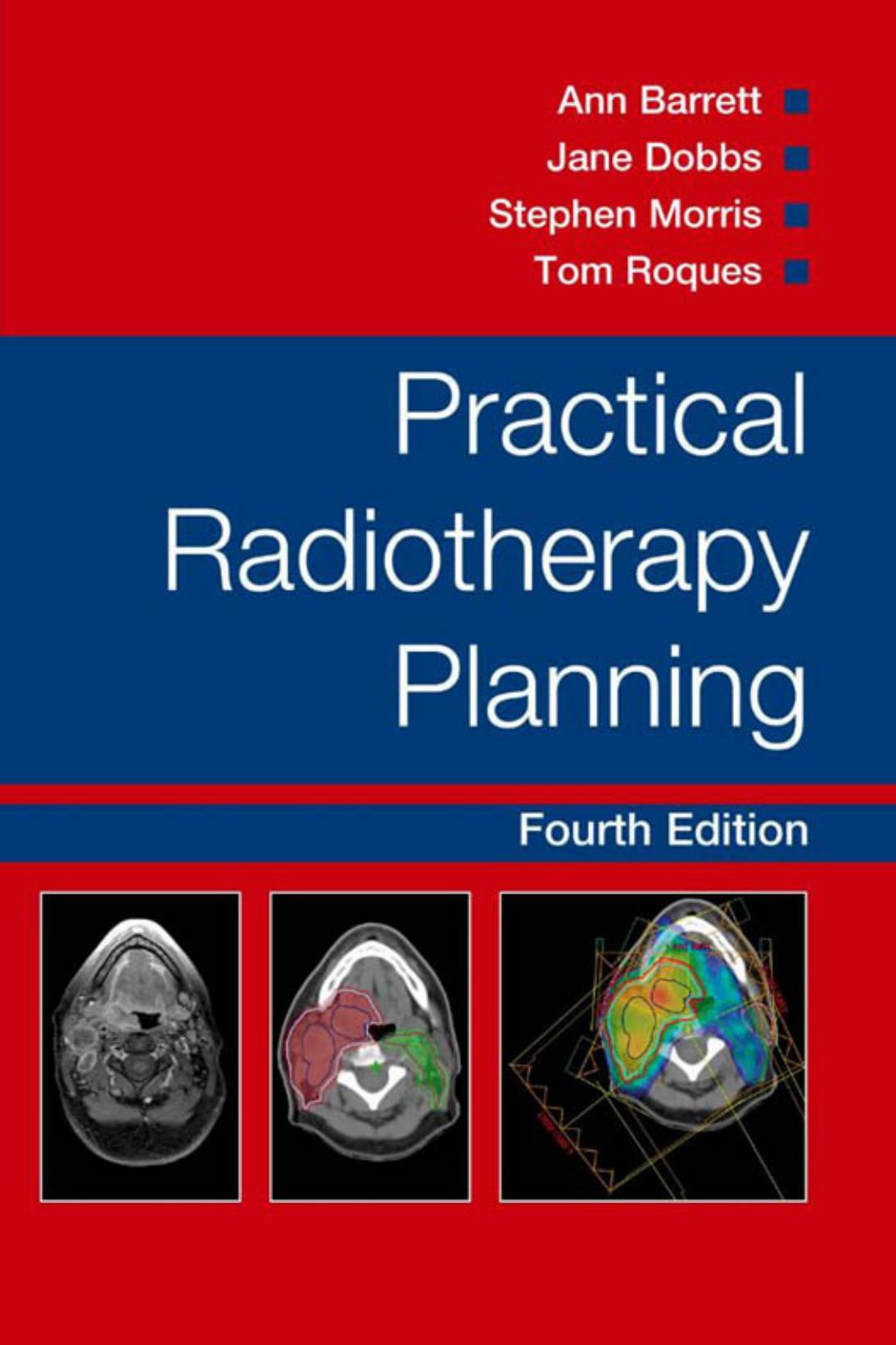 Practical Radiotherapy Planning Ann Md Barrette Jane Dobbs