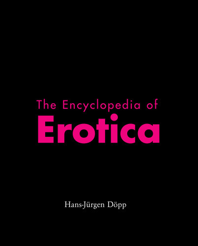 The Encyclopedia Of Erotica Hansjrgen Dpp