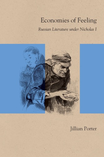 Economies Of Feeling Russian Literature Under Nicholas I Jillian Porter