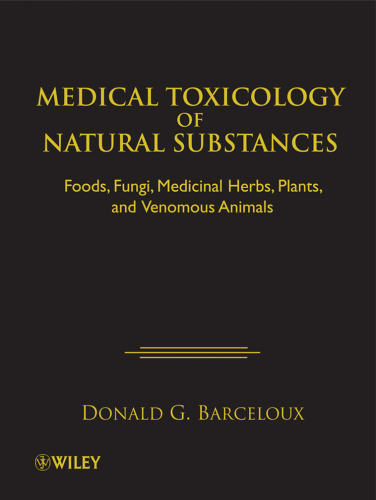 Medical Toxicology Of Natural Substances Donald G Barceloux