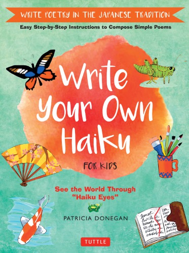 Write Your Own Haiku See The World Through Haiku Eyes Donegan
