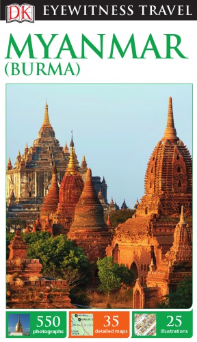 Myanmar Eyewitness Travel Guide Dorling Kindersley Publishing Staff