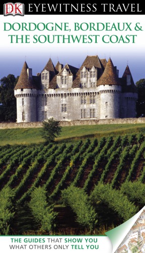 Dordogne Bordeaux And The Southwest Coast Suzanne Boireautatarat
