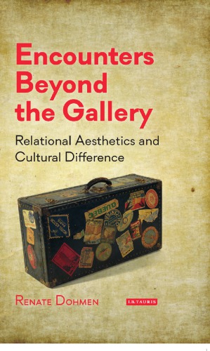 Encounters Beyond The Gallery Regional Aesthetics And Cultural Difference Dohmen